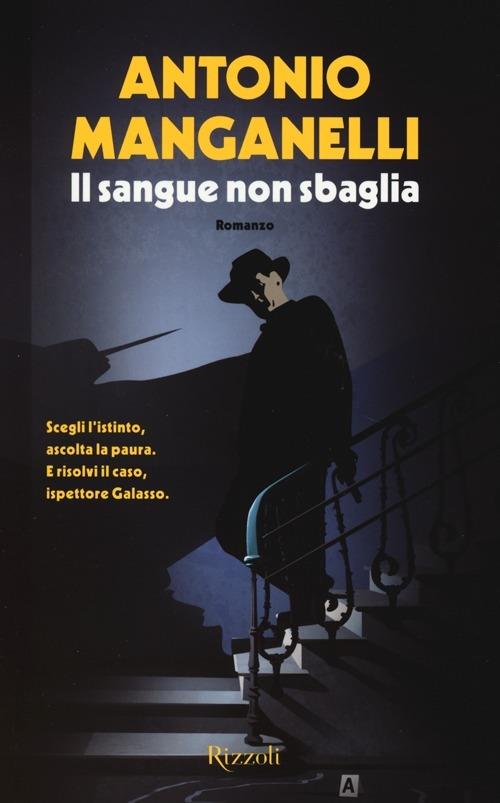 Il sangue non sbaglia - Antonio Manganelli - copertina