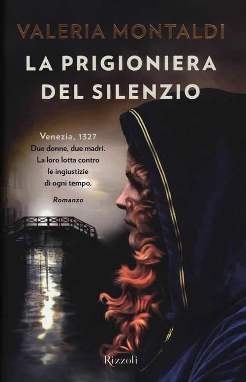 La prigioniera del silenzio - Valeria Montaldi - copertina