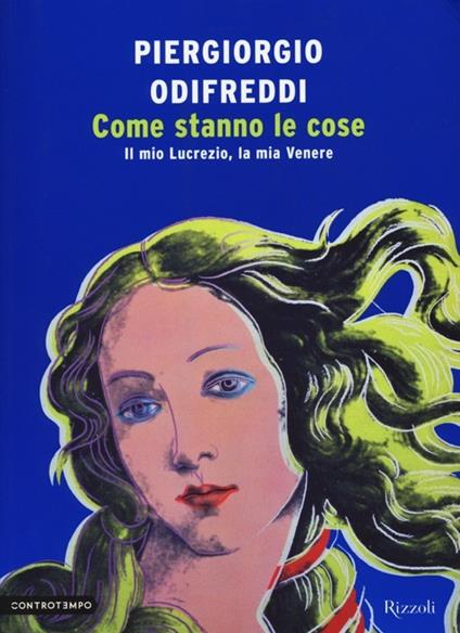 Come stanno le cose. Il mio Lucrezio, la mia Venere - Piergiorgio Odifreddi - copertina