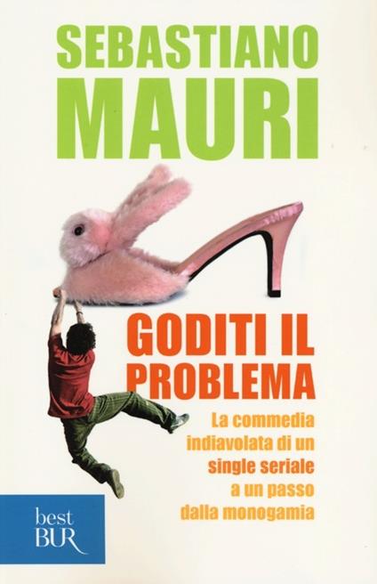 Goditi il problema - Sebastiano Mauri - copertina