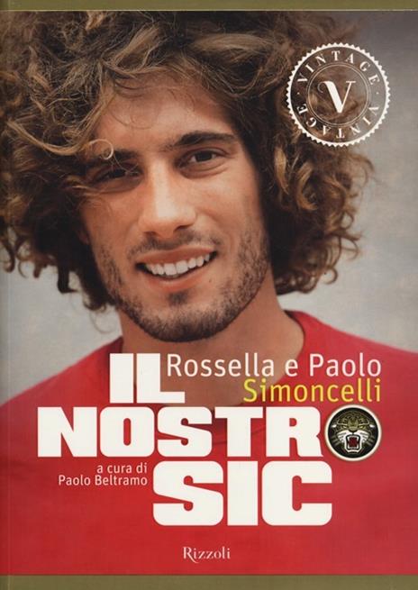 Il nostro Sic. Ediz. illustrata - Rossella Simoncelli,Paolo Simoncelli - copertina
