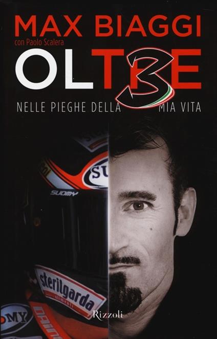 Ol3 Oltre. Nelle pieghe della mia vita - Max Biaggi,Paolo Scalera - copertina