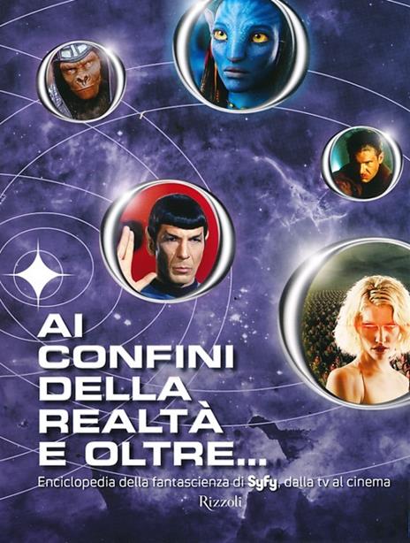 Ai confini della realtà e oltre... Enciclopedia della fantascienza di Syfy, dalla tv al cinema - Michael Mallory - 4