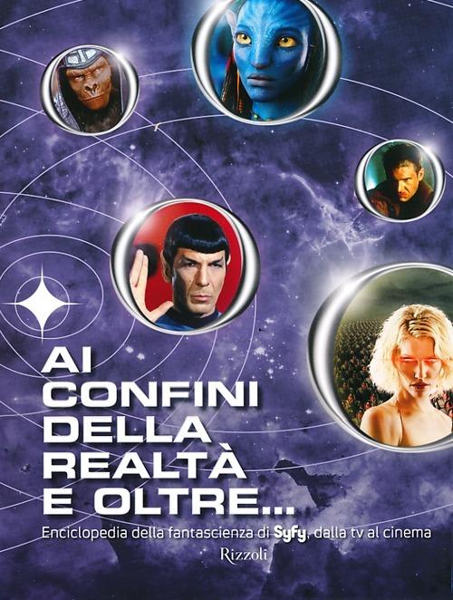 Ai confini della realtà e oltre... Enciclopedia della fantascienza di Syfy, dalla tv al cinema - Michael Mallory - 3