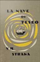 Libro S. La nave di Teseo di V. M. Straka J. J. Abrams Doug Dorst