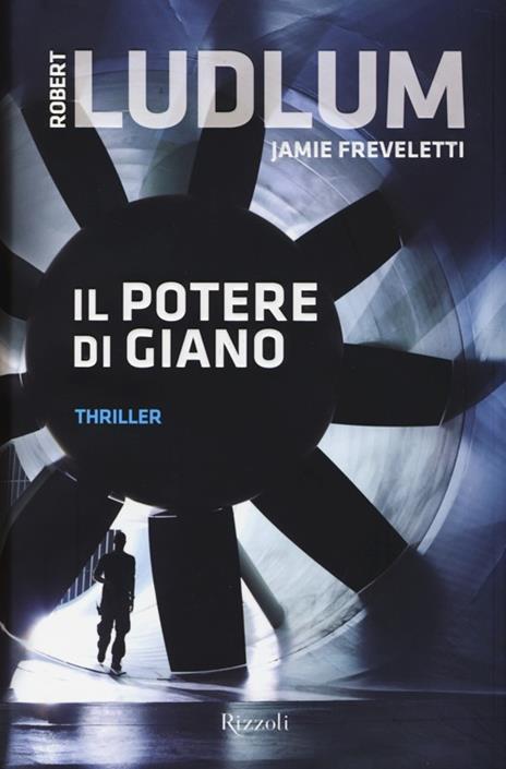 Il potere di Giano - Robert Ludlum,Jamie Freveletti - 5