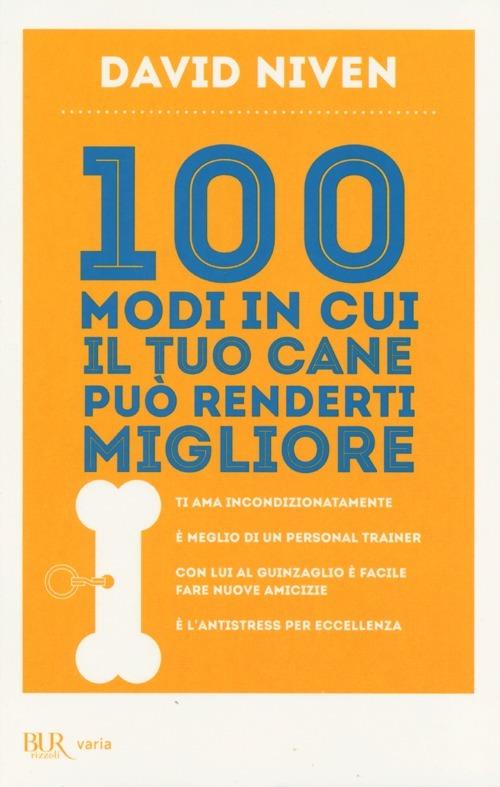 100 modi in cui il tuo cane può renderti migliore - David Niven - copertina
