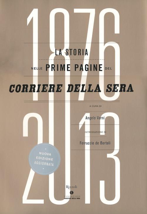 La storia nelle prime pagine del Corriere della Sera (1876-2013). Ediz. illustrata - 6