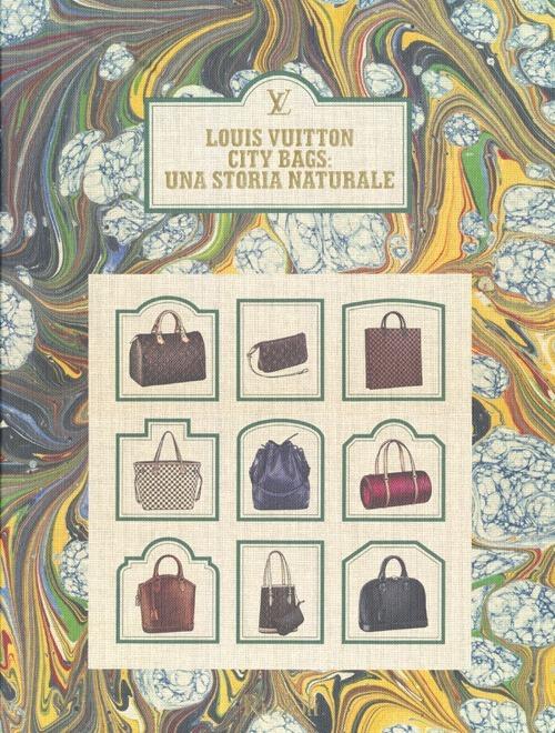 Louis Vuitton city bags: una storia naturale. Ediz. illustrata - copertina