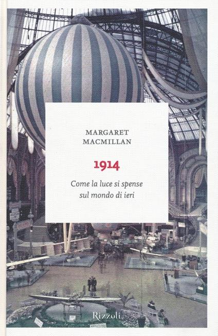 1914. Come la luce si spense sul mondo di ieri - Margaret MacMillan - copertina