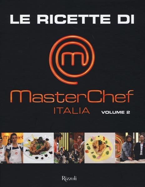Le ricette di MasterChef Italia. Vol. 2 - 3