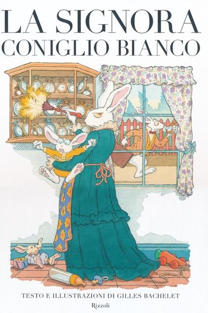 La signora Coniglio Bianco - Gilles Bachelet - copertina