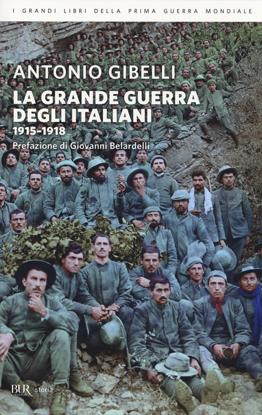 La grande guerra degli italiani 1915-1918 - Antonio Gibelli - copertina