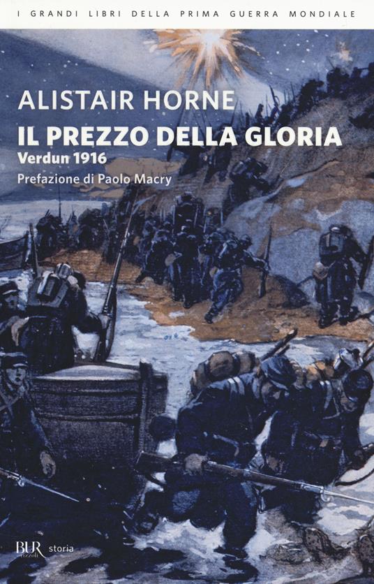 Il prezzo della gloria. Verdun 1916 - Alistair Horne - copertina