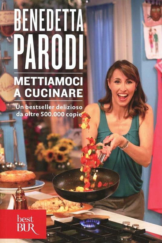 Mettiamoci a cucinare. Ediz. illustrata - Benedetta Parodi - copertina