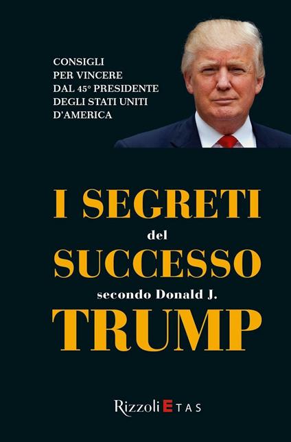 I segreti del successo secondo Donald J. Trump - copertina