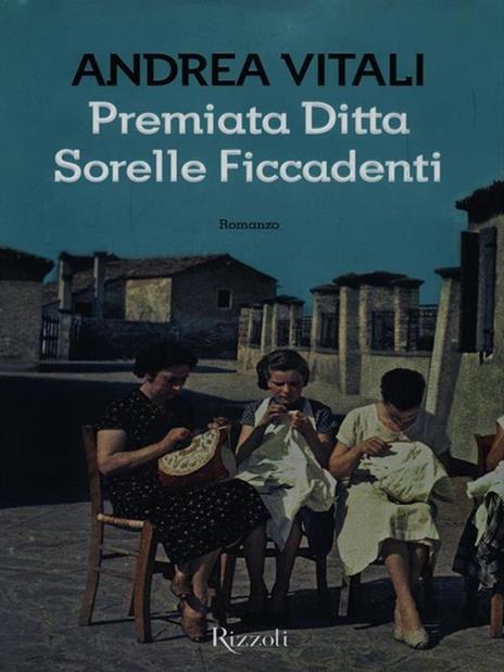 Premiata ditta Sorelle Ficcadenti - Andrea Vitali - 3
