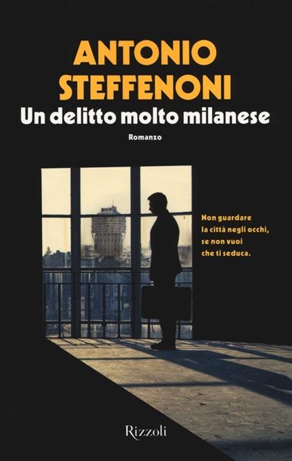 Un delitto molto milanese - Antonio Steffenoni - copertina