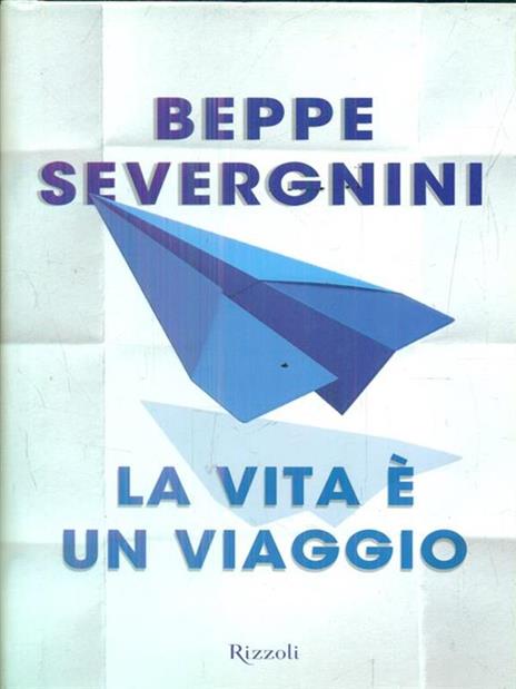 La vita è un viaggio - Beppe Severgnini - copertina