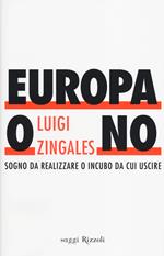 Europa o no. Sogno da realizzare o incubo da cui uscire