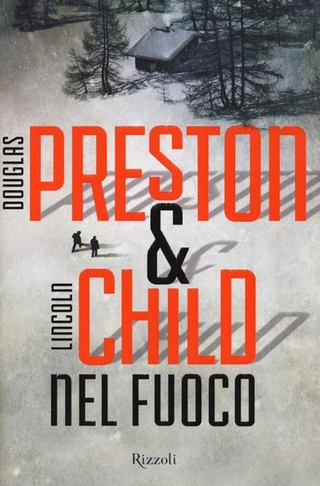 Nel fuoco - Douglas Preston,Lincoln Child - copertina