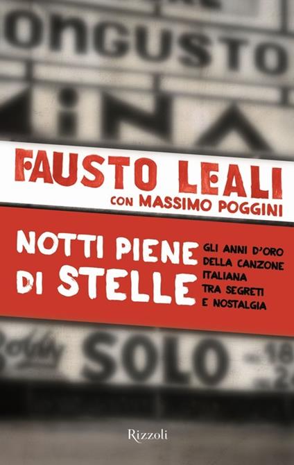 Notti piene di stelle. Gli anni d'oro della canzone italiana tra segreti e nostalgia - Fausto Leali,Massimo Poggini - copertina