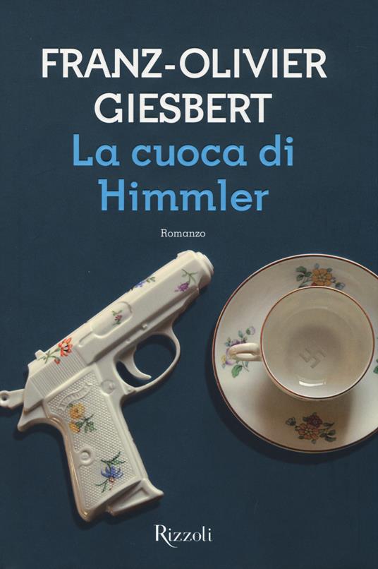 La cuoca di Himmler - Franz-Olivier Giesbert - copertina