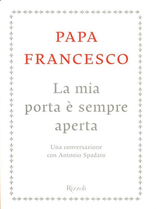 La mia porta è sempre aperta. Una conversazione con Antonio Spadaro - Francesco (Jorge Mario Bergoglio),Antonio Spadaro - copertina