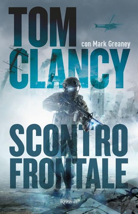 Scontro frontale - Tom Clancy,Mark Greaney - 2