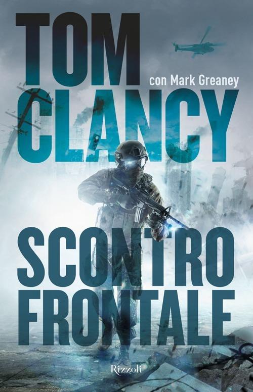 Scontro frontale - Tom Clancy,Mark Greaney - 3