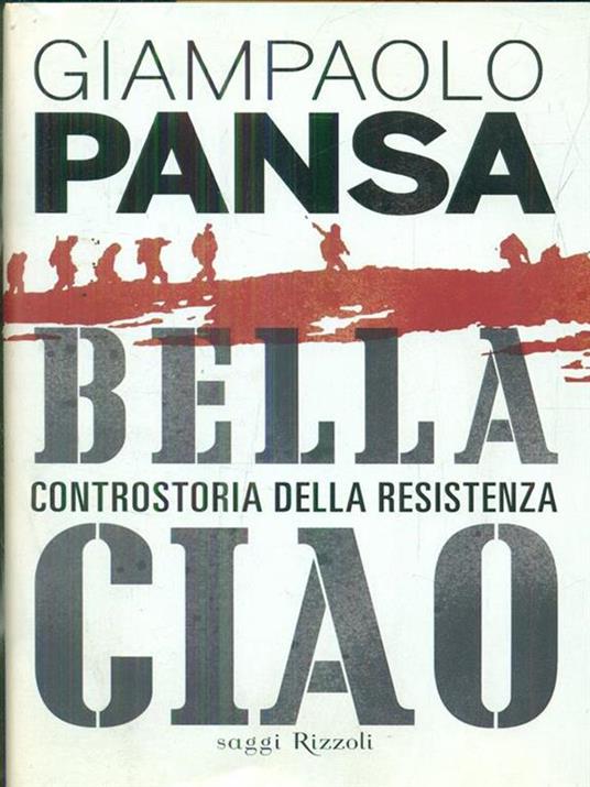 Bella ciao. Controstoria della Resistenza - Giampaolo Pansa - copertina