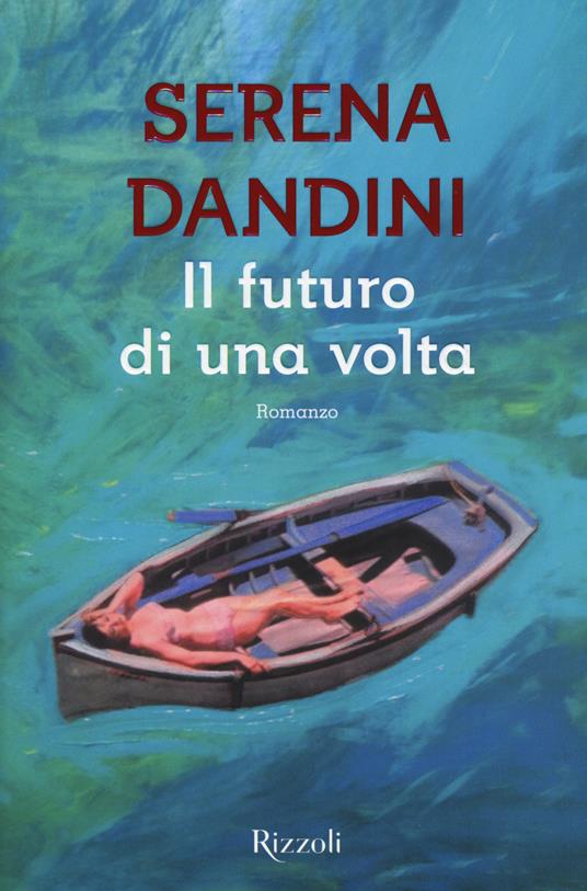 Il futuro di una volta - Serena Dandini - copertina