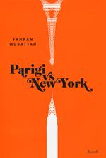 Parigi vs New York. Ediz. illustrata