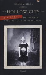 Hollow City. Il ritorno dei bambini speciali di Miss Peregrine