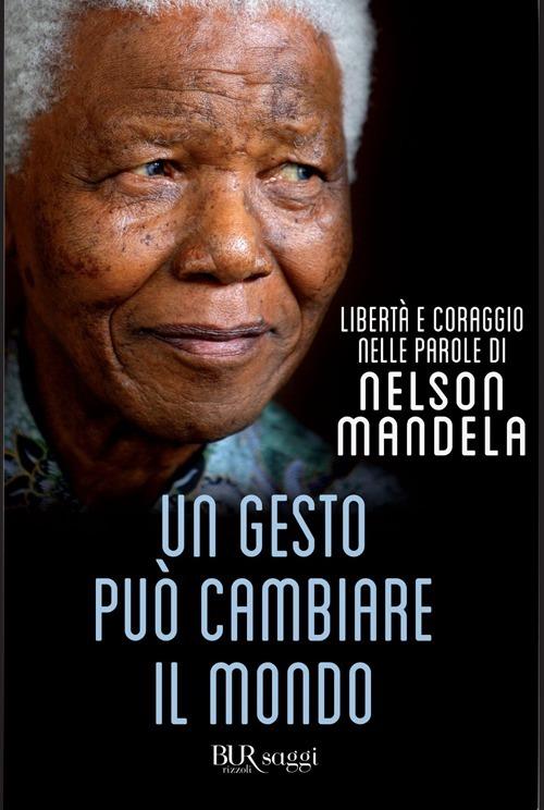 Un gesto può cambiare il mondo - Nelson Mandela - copertina