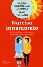 Narciso innamorato. La fine dell'amore romantico nelle relazioni tra adolescenti