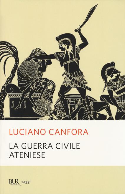 La guerra civile ateniese - Luciano Canfora - copertina
