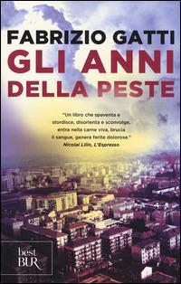 Gli anni della peste - Fabrizio Gatti - copertina