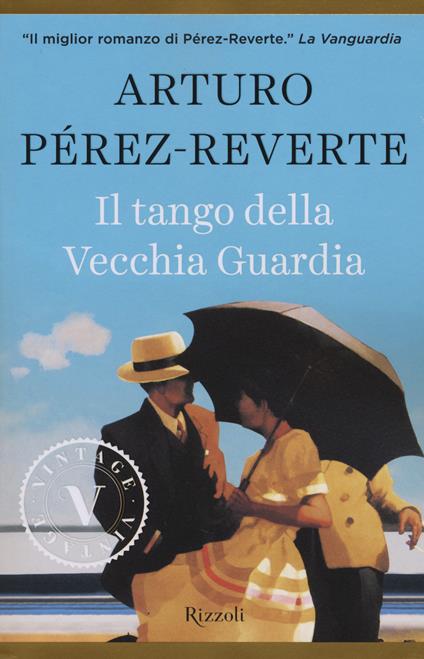 Il tango della Vecchia Guardia - Arturo Pérez-Reverte - copertina