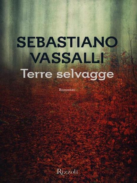 Terre selvagge - Sebastiano Vassalli - 4
