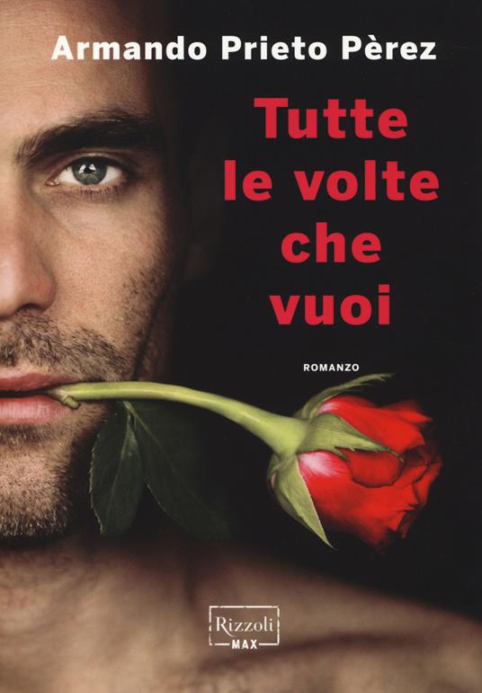 Tutte le volte che vuoi - Armando Prieto Pèrez - copertina