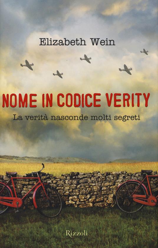 Nome in codice Verity. La verità nasconde molti segreti - Elizabeth Wein - copertina