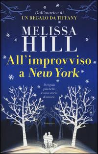 All'improvviso a New York - Melissa Hill - copertina
