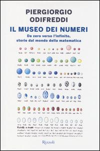 Il museo dei numeri. Da zero verso l'infinito, storie dal mondo della matematica - Piergiorgio Odifreddi - copertina