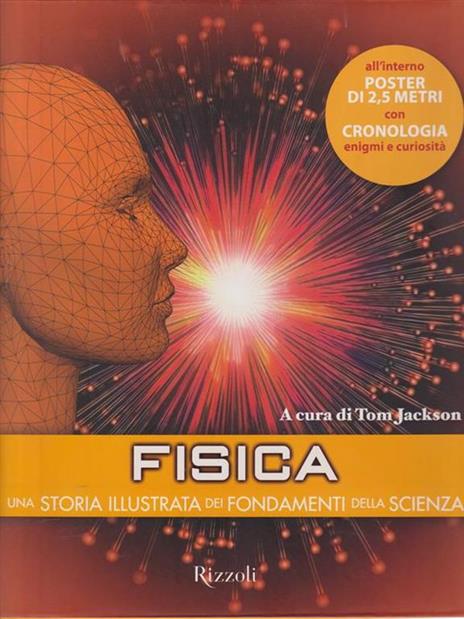 Fisica. Una storia illustrata dei fondamenti della scienza. Ediz. illustrata - 2