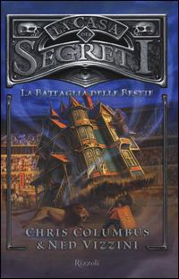 La battaglia delle bestie. La casa dei segreti - Chris Columbus,Ned Vizzini - copertina