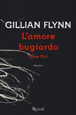 L'amore bugiardo. Gone girl