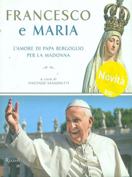 Francesco e Maria. L'amore di papa Bergoglio per la Madonna. Ediz. illustrata - 4