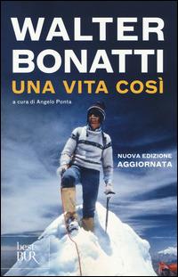 Una vita così - Walter Bonatti - copertina