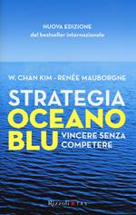 Strategia oceano blu. Vincere senza competere